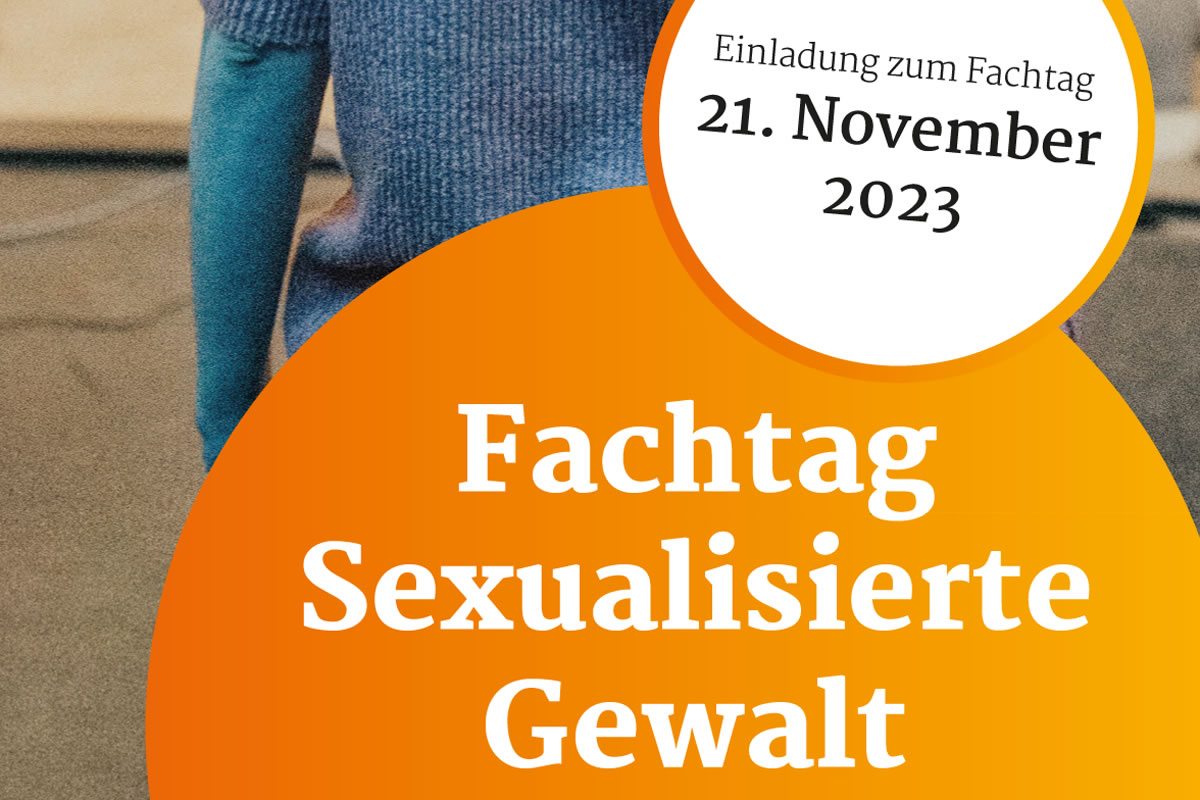 Fachtag "Sexualisierte Gewalt – Interdisziplinäre Zusammenarbeit als gesellschaftliche Herausforderung“